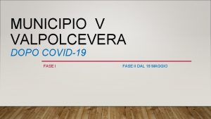MUNICIPIO V VALPOLCEVERA DOPO COVID19 FASE II DAL