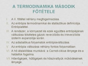 A TERMODINAMIKA MSODIK FTTELE I A II fttel