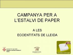 CAMPANYA PER A LESTALVI DE PAPER A LES