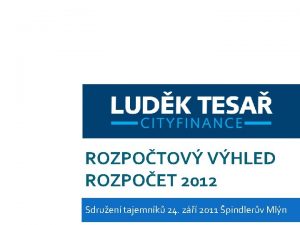 ROZPOTOV VHLED ROZPOET 2012 Sdruen tajemnk 24 z