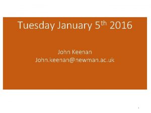 Tuesday January th 5 2016 John Keenan John