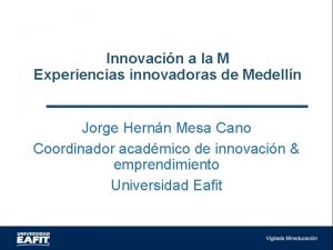 Innovacin a la M Experiencias innovadoras de Medelln