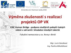 Vmna zkuenost s realizac projekt OP VK ICRC