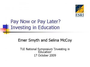 Pay Now or Pay Later Investing in Education