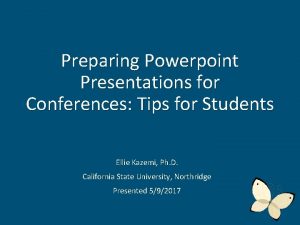 Preparing Powerpoint Presentations for Conferences Tips for Students