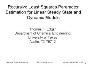 Recursive Least Squares Parameter Estimation for Linear Steady