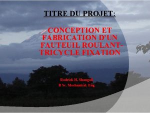 TITRE DU PROJET CONCEPTION ET FABRICATION DUN FAUTEUIL