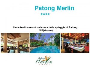 Patong Merlin Un autentico resort nel cuore della