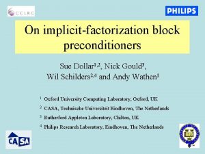 On implicitfactorization block preconditioners Sue Dollar 1 2