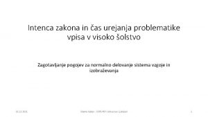 Intenca zakona in as urejanja problematike vpisa v