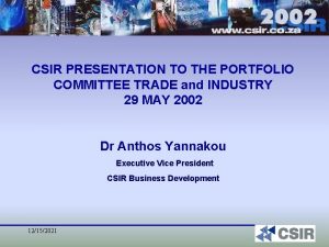 CSIR PRESENTATION TO THE PORTFOLIO COMMITTEE TRADE and