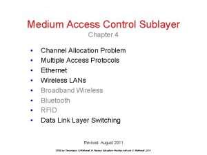 Medium Access Control Sublayer Chapter 4 Channel Allocation