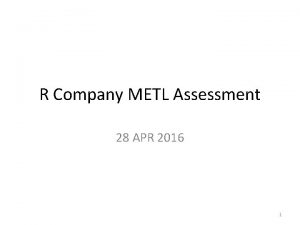 R Company METL Assessment 28 APR 2016 1