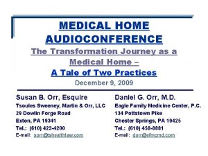 MEDICAL HOME AUDIOCONFERENCE The Transformation Journey as a