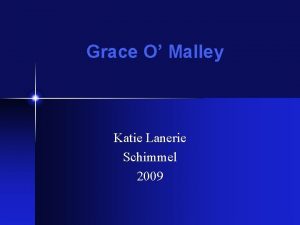 Grace O Malley Katie Lanerie Schimmel 2009 Introdution