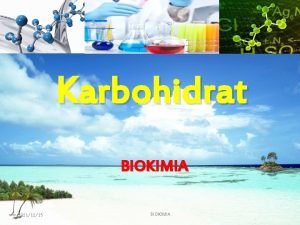 Karbohidrat BIOKIMIA 20211215 BIOKIMIA Pendahuluan Karbohidrat hidrat dari