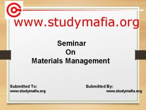 www studymafia org Seminar On Materials Management Submitted