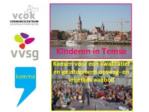 Kinderen in Temse Kansen voor een kwalitatief en