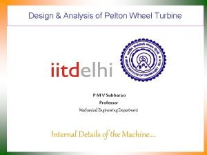 Design Analysis of Pelton Wheel Turbine P M