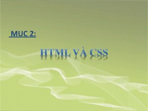MC 2 NI DUNG HTML 1 Gii thiu