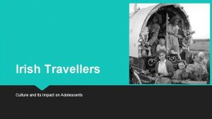 Irish Travellers Culture and its Impact on Adolescents