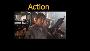 Action History of action films Action is a
