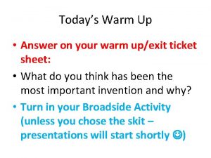 Todays Warm Up Answer on your warm upexit