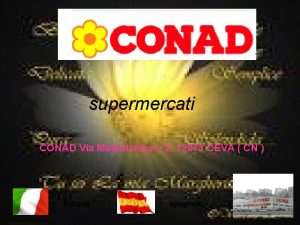 supermercati CONAD Via Malpotremo n 2 12073 CEVA