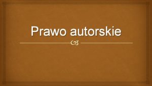 Prawo autorskie Czym jest prawo autorskie Prawo autorskie