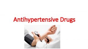 Antihypertensive Drugs Hypertension Hypertension is defined as either