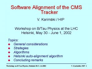 Software Alignment of the CMS Tracker V Karimki