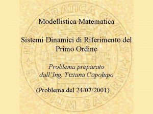 Modellistica Matematica Sistemi Dinamici di Riferimento del Primo