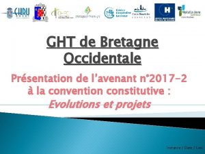 GHT de Bretagne Occidentale Prsentation de lavenant n