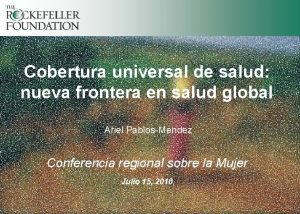 Cobertura universal de salud nueva frontera en salud