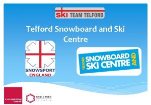 Telford Snowboard and Ski Centre Telford Snowboard Ski