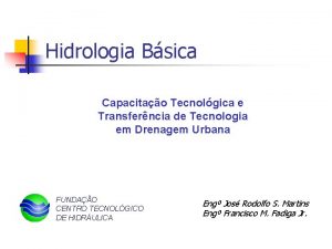 Hidrologia Bsica Capacitao Tecnolgica e Transferncia de Tecnologia