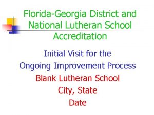 FloridaGeorgia District and National Lutheran School Accreditation Initial