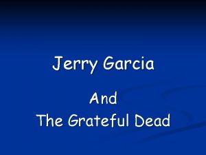 Jerry Garcia And The Grateful Dead Jerome Jerry