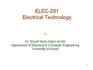 ELEC201 Electrical Technology By Dr Munaf Salim Najim