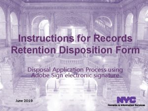 Instructions for Records Retention Disposition Form Disposal Application