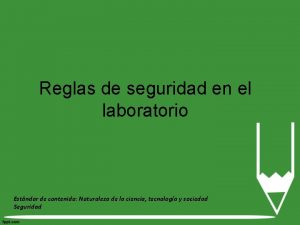 Reglas de seguridad en el laboratorio Estndar de