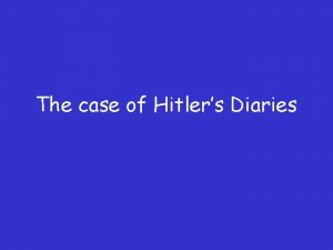 The case of Hitlers Diaries Hitlers Diaries During