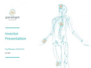 Investor Presentation Paul Rennie CEO MD April 2018