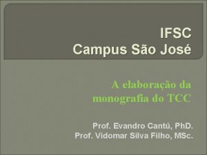 IFSC Campus So Jos A elaborao da monografia