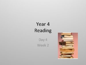 Year 4 Reading Day 4 Week 2 Reading