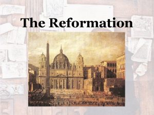 The Reformation Reformation Defined Emphasis on Humanism Recognition