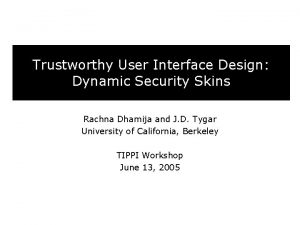 Trustworthy User Interface Design Dynamic Security Skins Rachna