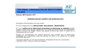 TIPO PENAL CONSIGNACIN DE DEDUCCIONES FALSAS Artculo 109