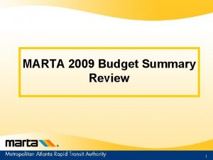 MARTA 2009 Budget Summary Review 1 Transit Budgeting