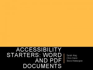 ACCESSIBILITY STARTERS WORD AND PDF DOCUMENTS Sarah Alag